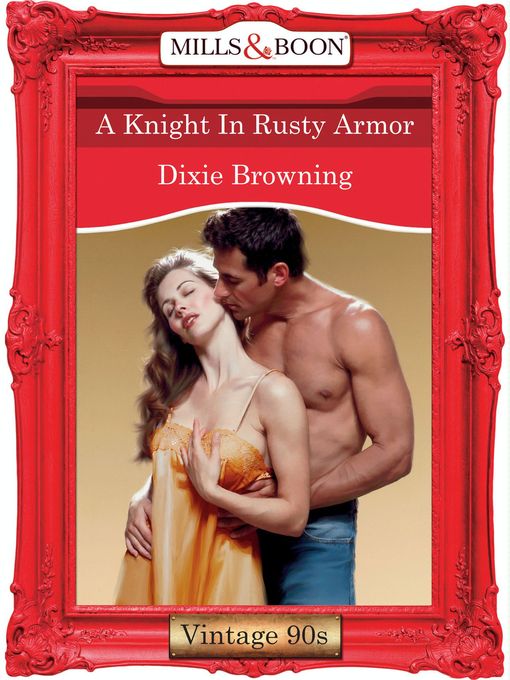 Title details for A Knight in Rusty Armor by Dixie Browning - Available
